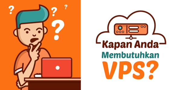 kapan Anda membutuhkan VPS