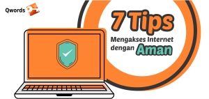 7 Tips Mengakses Internet dengan Aman