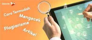 Cara Termudah Mengecek Plagiarisme Artikel