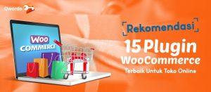 Rekomendasi 15 Plugin WooCommerce Terbaik Untuk Toko Online