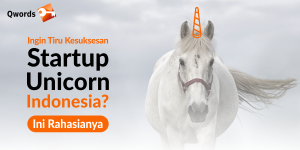 Rahasia Sukses Startup Unicorn Indonesia