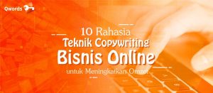 10 Rahasia Teknik Copywriting Bisnis Online Untuk Meningkatkan Omzet