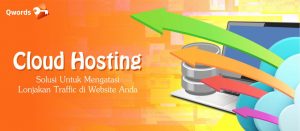 Cloud Hosting, Solusi Mengatasi Lonjakan Traffic Website