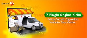 7 Plugin Ongkos Kirim Paling Banyak Digunakan Website Toko Online