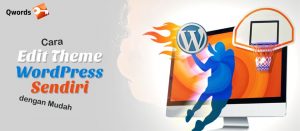 Cara Edit Theme WordPress Sendiri Dengan Mudah & Cepat