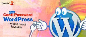 Cara Ganti Password WordPress dengan Cepat dan Mudah