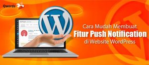 Cara Membuat Fitur Push Notification di WordPress, Gratis!