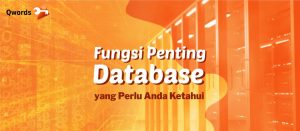Fungsi Penting Database Yang Perlu Anda Ketahui