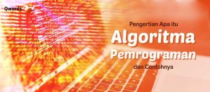 Apa itu Algoritma Pemrograman dan Contohnya