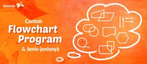 Contoh Flowchart Program dan Jenis-Jenisnya