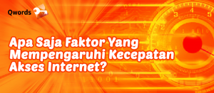 Faktor yang Mempengaruhi Kecepatan Akses Internet