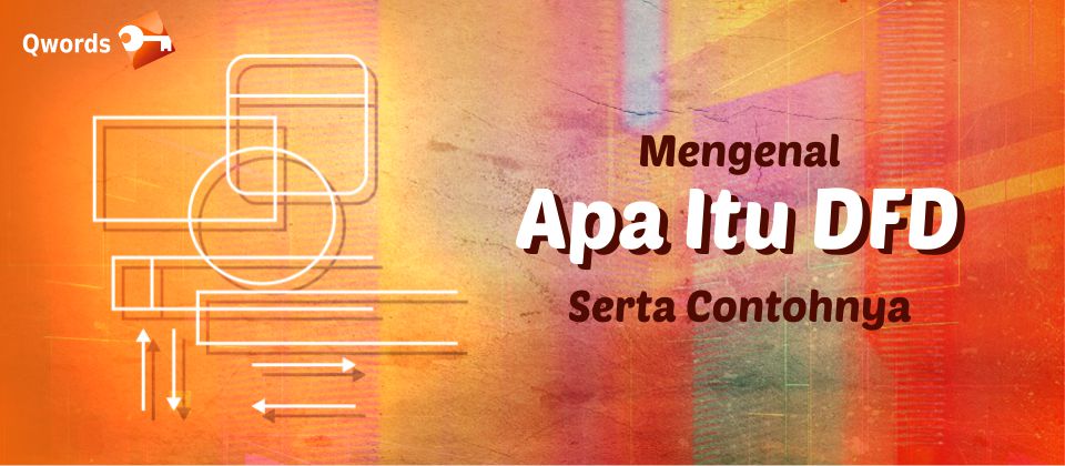 Mengenal Apa Itu DFD dan Contohnya