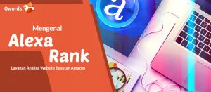 Mengenal Alexa Rank, Layanan Analisa Website Besutan Amazon