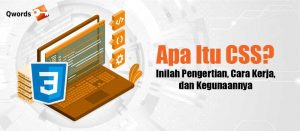 Apa Itu CSS, Cara Kerja, Jenis, Kegunaan & Contohnya