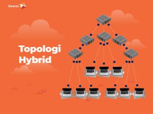 Pengertian Topologi Hybrid Serta Kelebihan dan Kekurangannya
