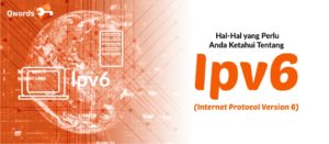 Hal-Hal yang Perlu Anda Ketahui Tentang IPv6