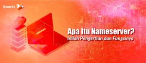 Apa Itu Nameserver? Inilah Pengertian dan Fungsinya