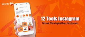 12 Tools Instagram Untuk Meningkatkan Penjualan