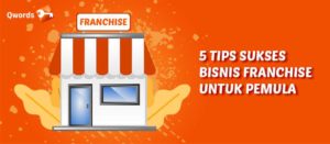 5 Tips Sukses Bisnis Franchise Untuk Pemula