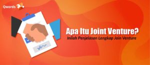 Apa Itu Joint Venture? Inilah Penjelasan Lengkap Tentang Join Venture