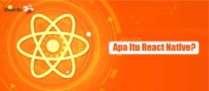 Apa itu React Native dan Kenapa Cocok dengan Anda?