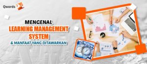 Mengenal Learning Management System & Manfaatnya