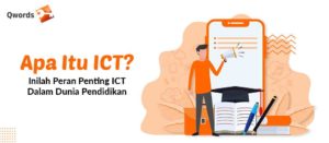 Apa Itu ICT? Dan Peran Pentingnya Dalam Pendidikan