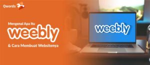 Mengenal Apa Itu Weebly dan Cara Membuat Websitenya