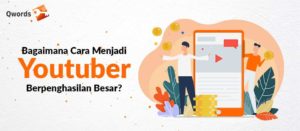 Bagaimana Cara Jadi Youtuber Penghasilan Besar?
