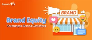 Brand Equity, Keuntungan Beserta Contohnya