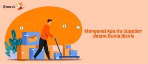Mengenal Apa Itu Supplier dalam Dunia Bisnis