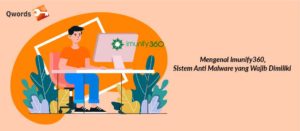 Mengenal Imunify360, Sistem Anti Malware yang Wajib Dimiliki