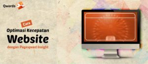 Cara Optimasi Kecepatan Website dengan PageSpeed Insight