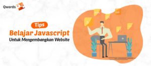 Tips Belajar Javascript Untuk Mengembangkan Website