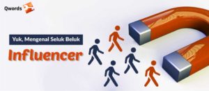 Yuk, Mengenal Seluk Beluk Influencer Marketing