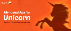 Mengenal Apa Itu Unicorn Beserta Contoh Perusahaannya