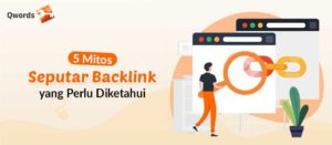5 Mitos Seputar Backlink yang Perlu Diketahui
