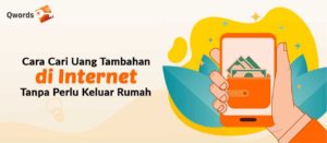 Cara Cari Uang Tambahan di Internet Tanpa Keluar Rumah