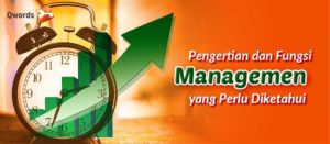 4 Fungsi Manajemen, Unsur & Pembahasan Lengkapnya