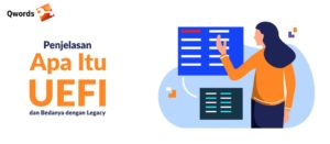 Apa Itu UEFI? Pahami Perbedaannya dengan Legacy
