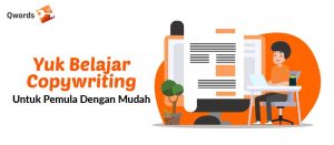 Yuk Belajar Copywriting Untuk Pemula Dengan Cepat