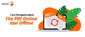 Cara Menggabungkan File PDF Online dan Offline