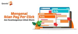Mengenal Iklan Pay Per Click dan Keuntungannya Untuk Bisnis