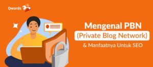Apa Itu PBN, Plus Minus dan Manfaatnya Untuk SEO