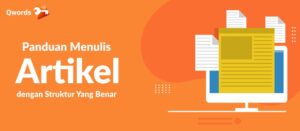 Panduan Menulis Artikel dengan Struktur yang Benar