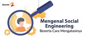 Mengenal Social Engineering Serta Cara Mengatasinya