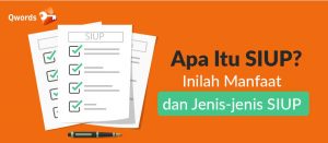 Apa Itu SIUP? Inilah Manfaat dan Jenis-Jenis SIUP