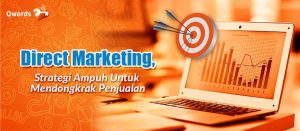 Direct Marketing, Strategi Ampuh Untuk Mendongkrak Penjualan
