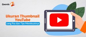 Ukuran Thumbnail YouTube yang Pas & Tips Membuatnya