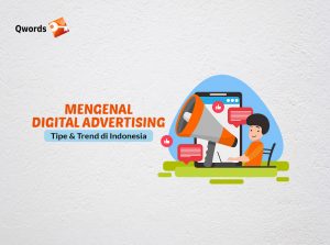Mengenal Digital Advertising, Tipe & Trend di Indonesia